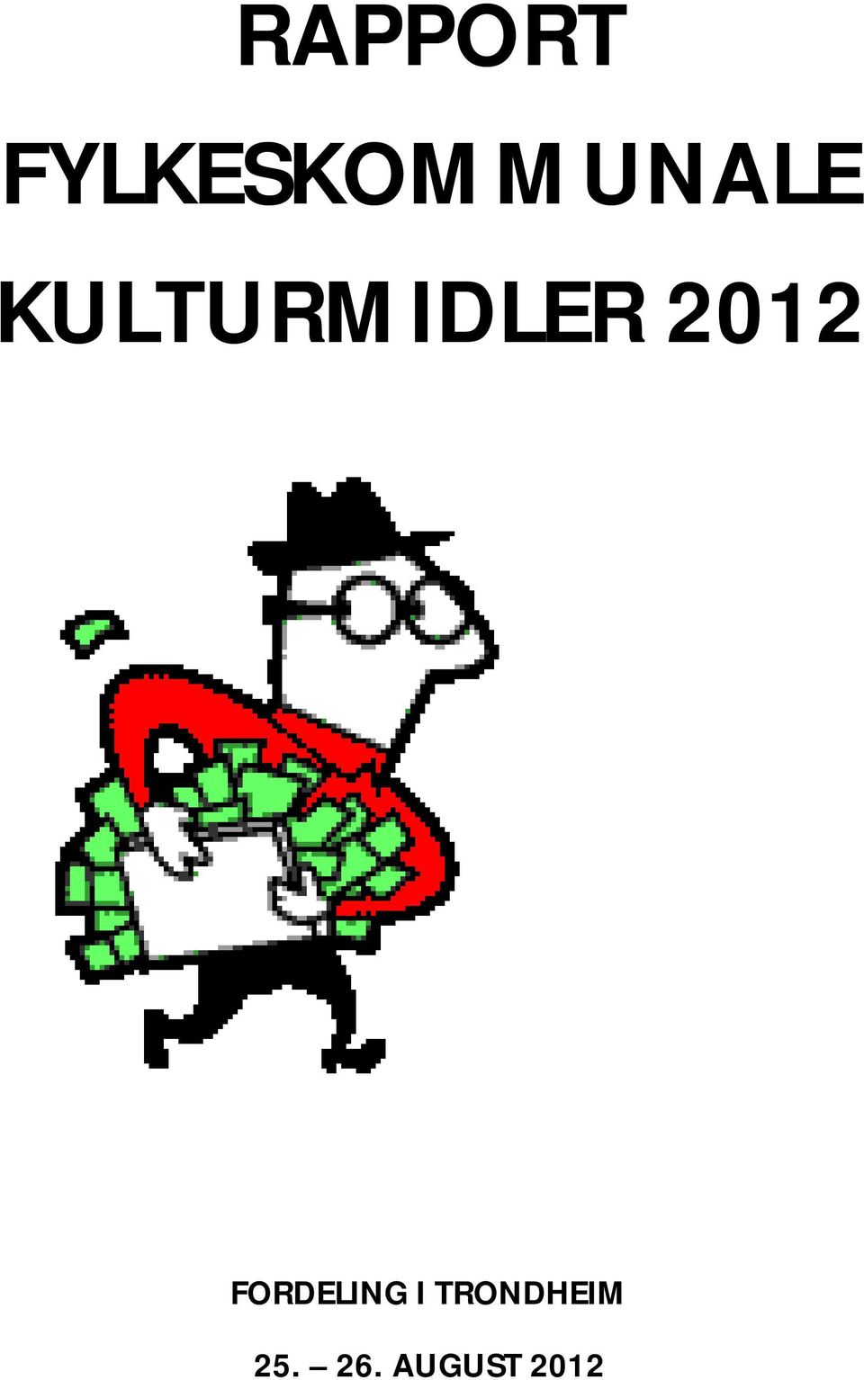 KULTURMIDLER 2012