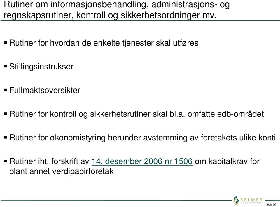 og sikkerhetsrutiner skal