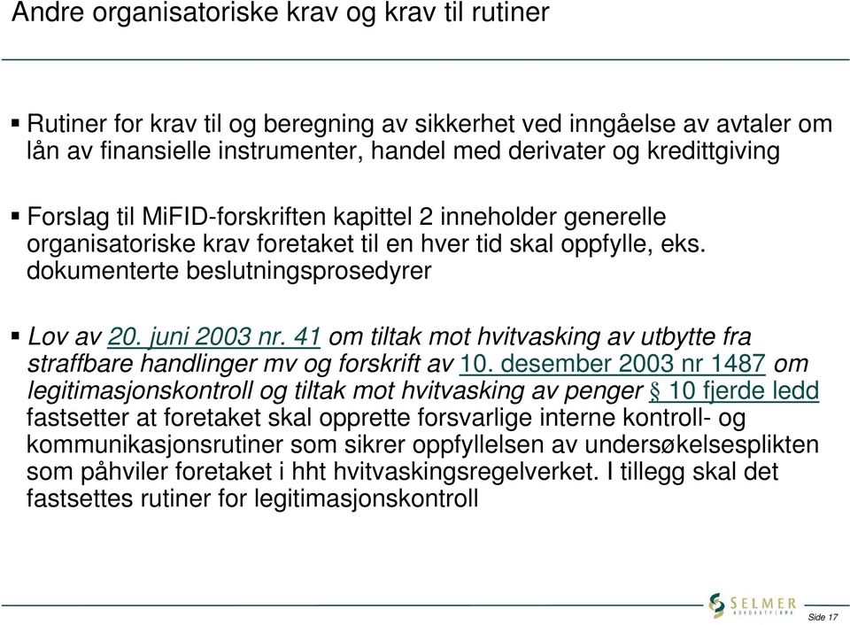 41 om tiltak mot hvitvasking av utbytte fra straffbare handlinger mv og forskrift av 10.