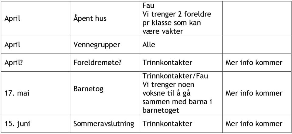 mai Barnetog Trinnkontakter/Fau Vi trenger noen voksne