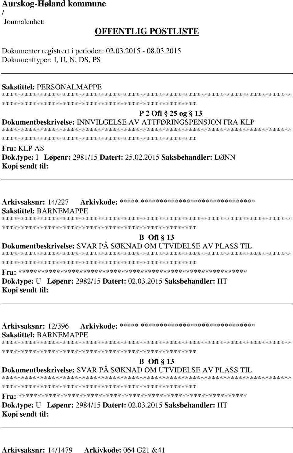 Fra: ********* Dok.type: U Løpenr: 298215 Datert: 02.03.