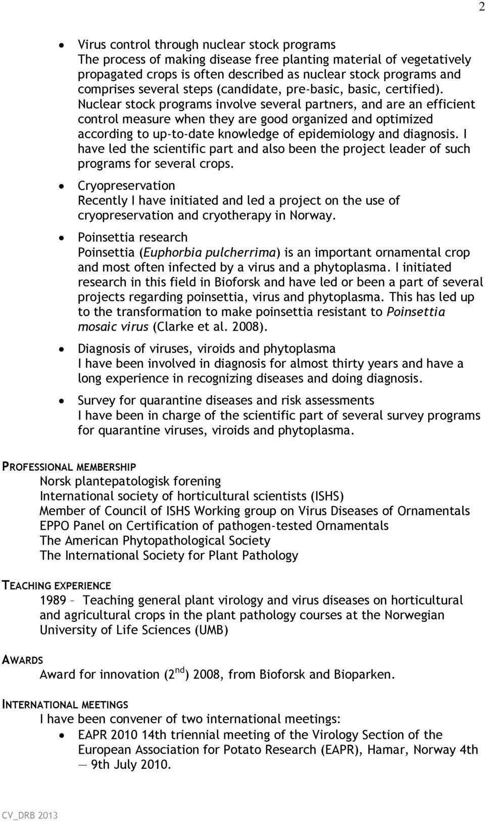 Nuclear stock programs involve several partners, and are an efficient control measure when they are good organized and optimized according to up-to-date knowledge of epidemiology and diagnosis.