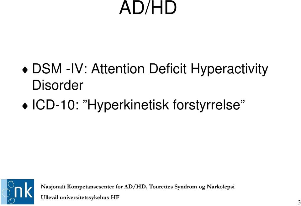 Hyperactivity Disorder