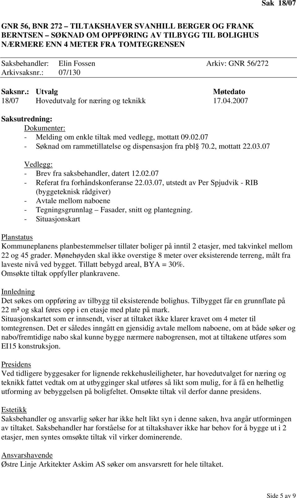 07 - Søknad om rammetillatelse og dispensasjon fra pbl 70.2, mottatt 22.03.