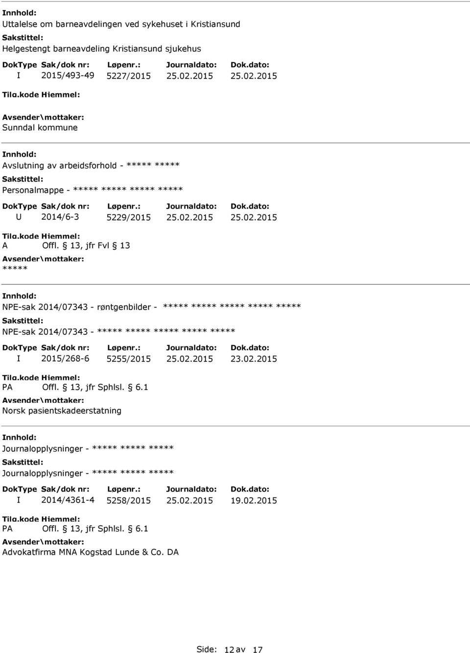 2014/07343 - røntgenbilder - NE-sak 2014/07343 - A 2015/268-6 5255/2015 Norsk pasientskadeerstatning 23.02.