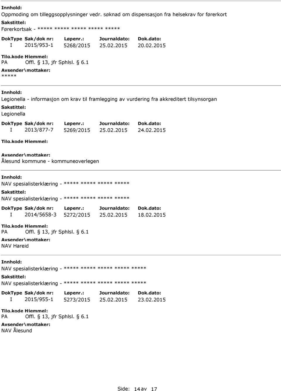 2015 Legionella - informasjon om krav til framlegging av vurdering fra akkreditert tilsynsorgan Legionella 2013/877-7 5269/2015