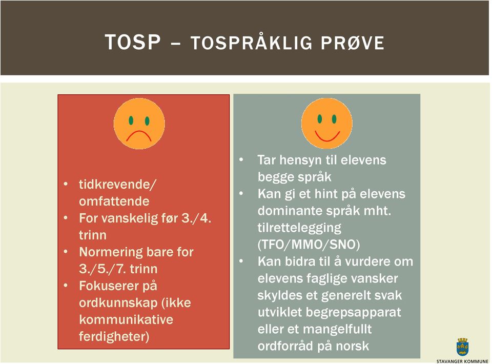 gi et hint på elevens dominante språk mht.