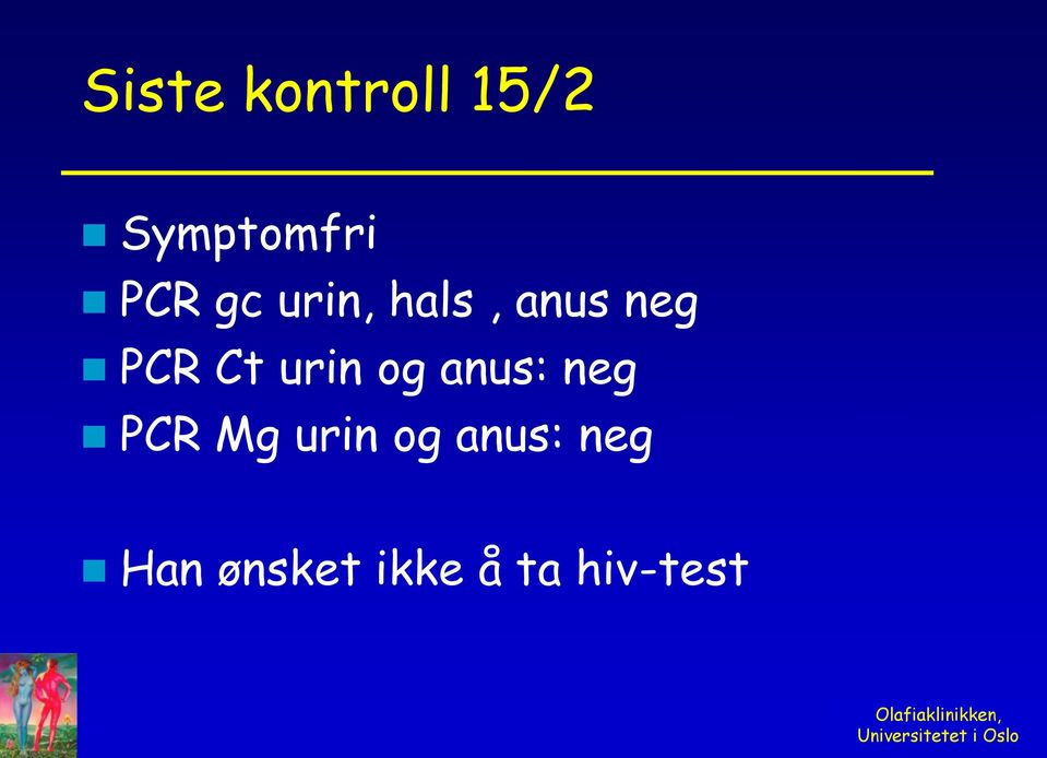 urin og anus: neg PCR Mg urin og