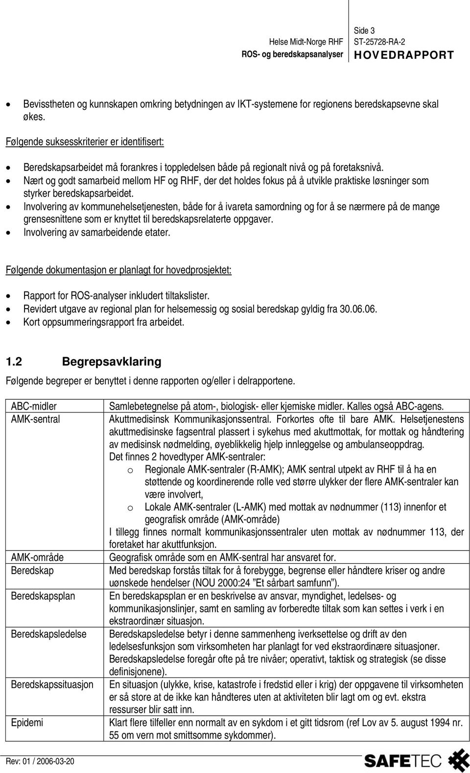 Nært og godt samarbeid mellom HF og RHF, der det holdes fokus på å utvikle praktiske løsninger som styrker beredskapsarbeidet.