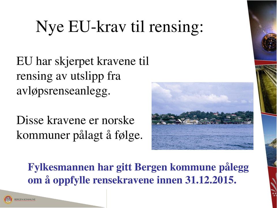 Disse kravene er norske kommuner pålagt å følge.