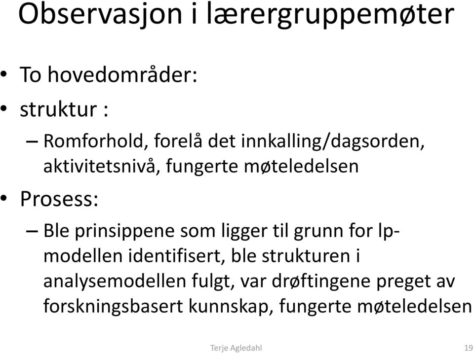 prinsippene som ligger til grunn for lpmodellen identifisert, ble strukturen i