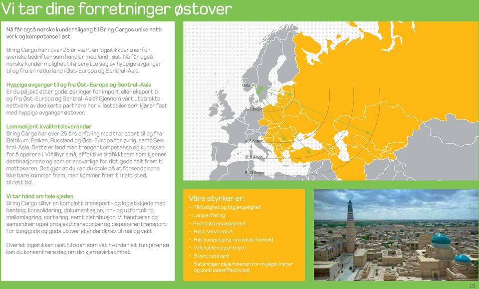 Nå får også norske kunder mulighet til å benytte seg av hyppige avganger til og fra en rekke land i Øst-Europa og Sentral-Asia.