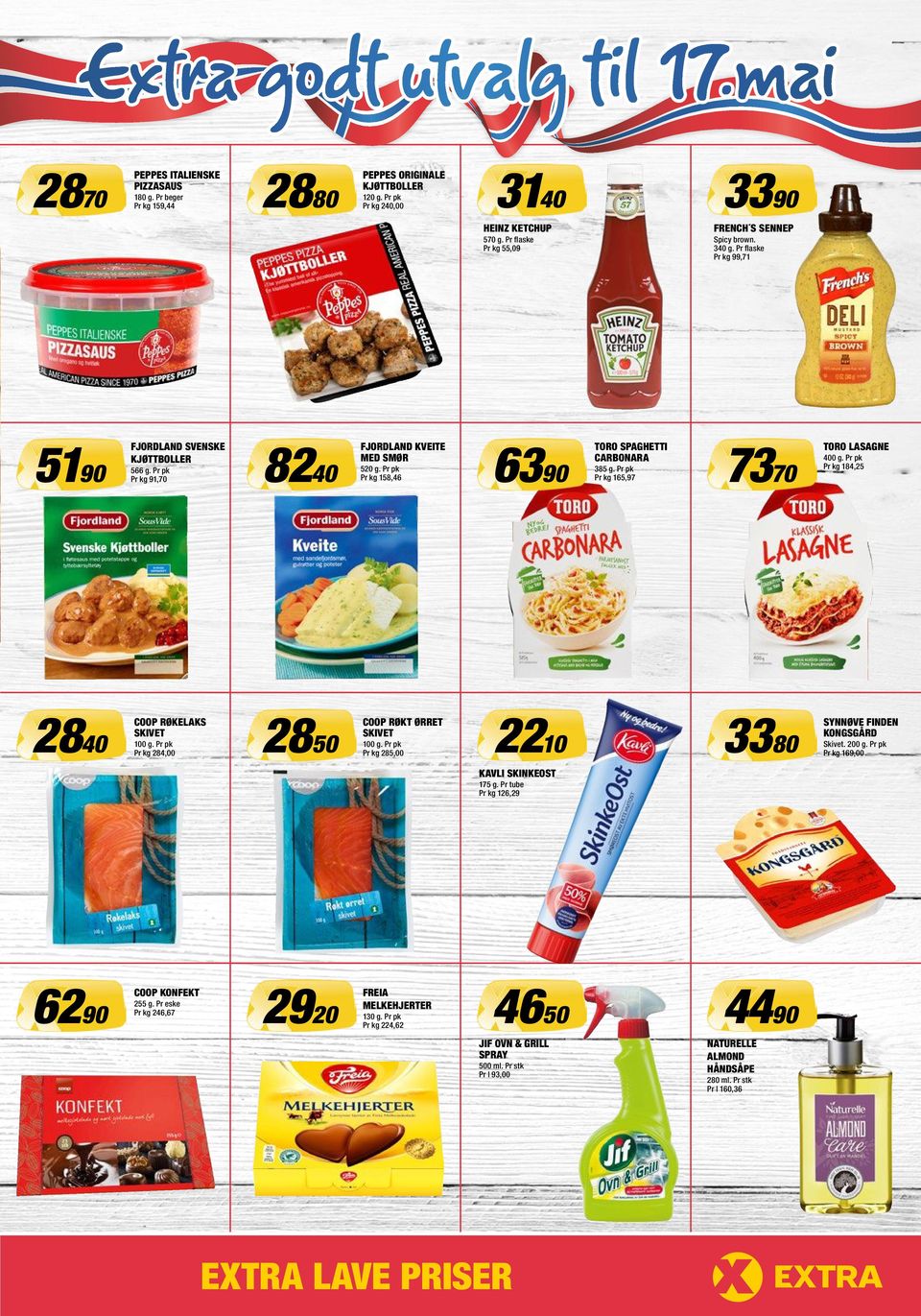 Pr pk Pr kg 285,00 3140 3390 HEINZ KETCHUP FRENCH S SENNEP 570 g. Pr flaske Pr kg 55,09 Spicy brown. 340 g. Pr flaske Pr kg 99,71 6390 2210 TORO SPAGHETTI CARBONARA 385 g.