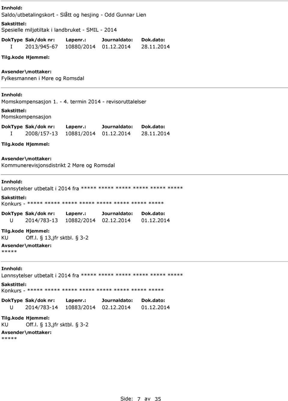 termin 2014 - revisoruttalelser Momskompensasjon 2008/157-13 10881/2014 28.11.