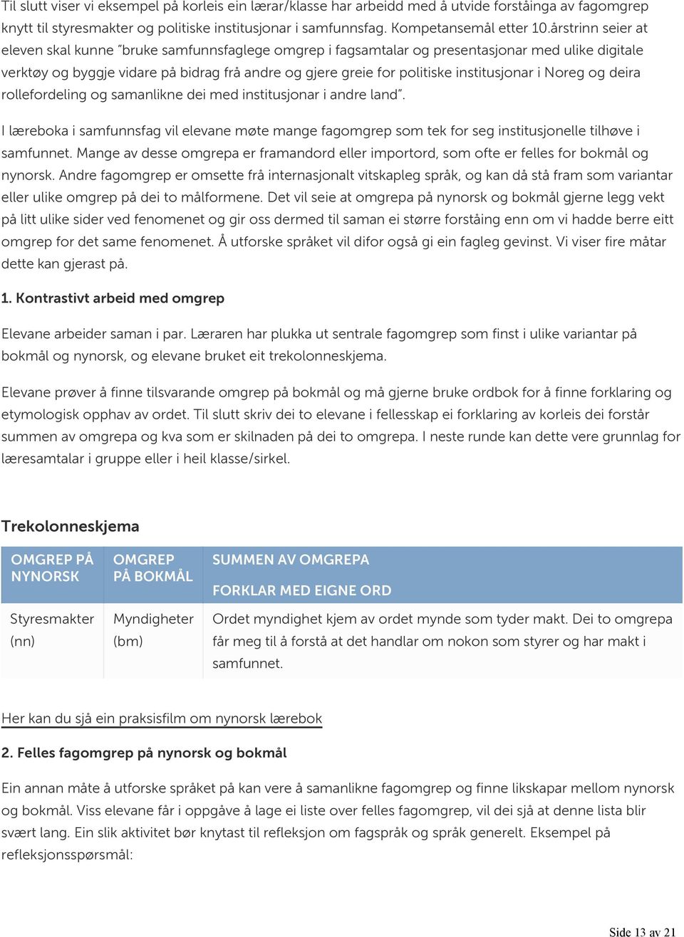 institusjonar i Noreg og deira rollefordeling og samanlikne dei med institusjonar i andre land.