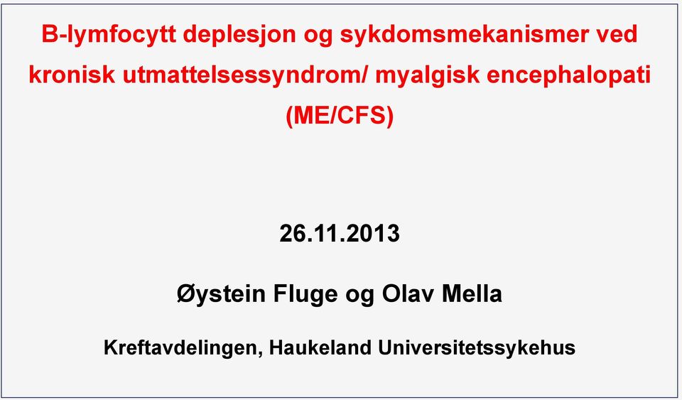 encephalopati (ME/CFS) 26.11.