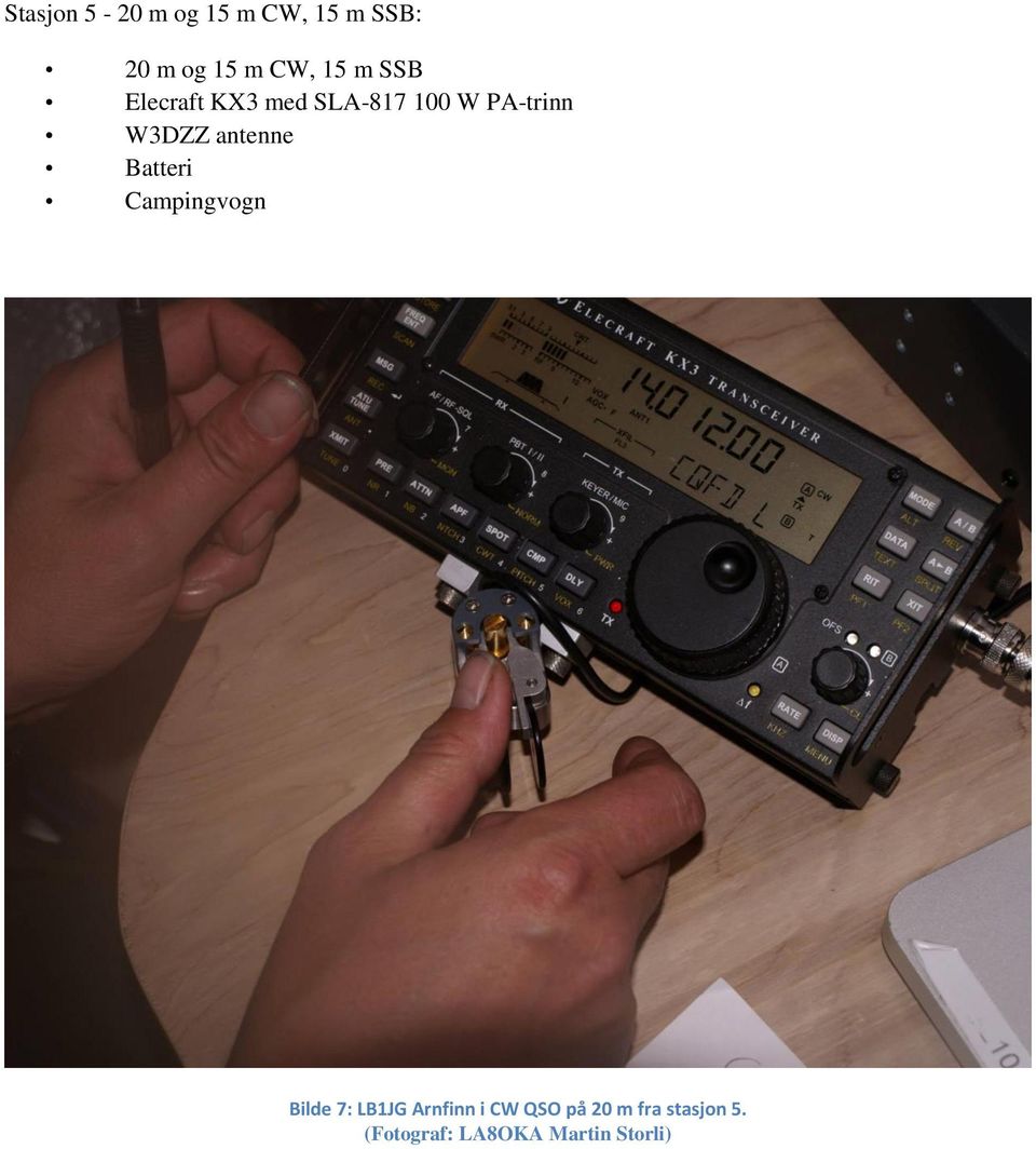 antenne Batteri Campingvogn Bilde 7: LB1JG Arnfinn i CW