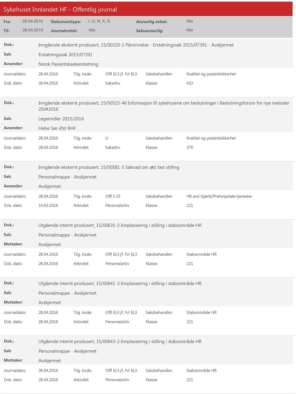 dato: Arkivdel: Sakarkiv 370 Inngående eksternt produsert, 15/00581-5 Søknad om økt fast stilling Dok. dato: 14.03.