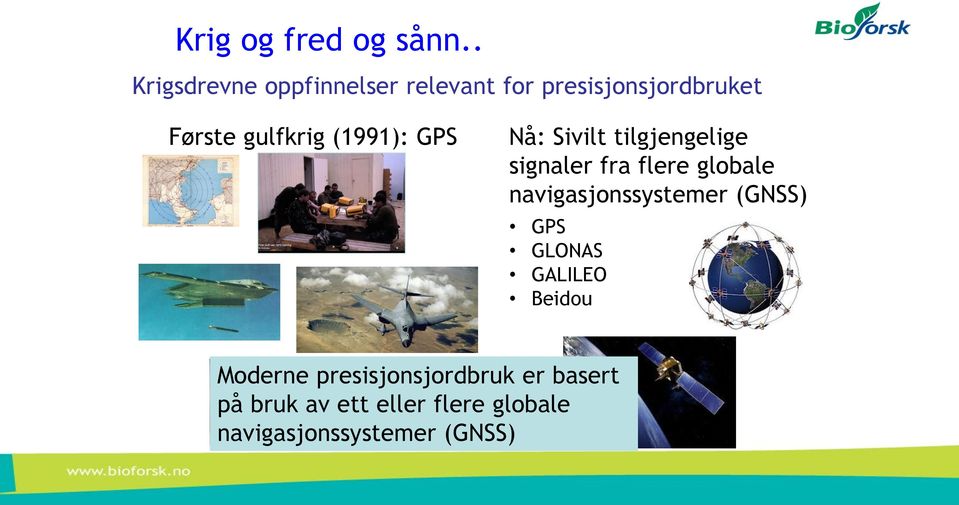 (1991): GPS Nå: Sivilt tilgjengelige signaler fra flere globale