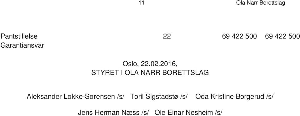 2016, STYRET I OLA NARR BORETTSLAG Aleksander Løkke-Sørensen