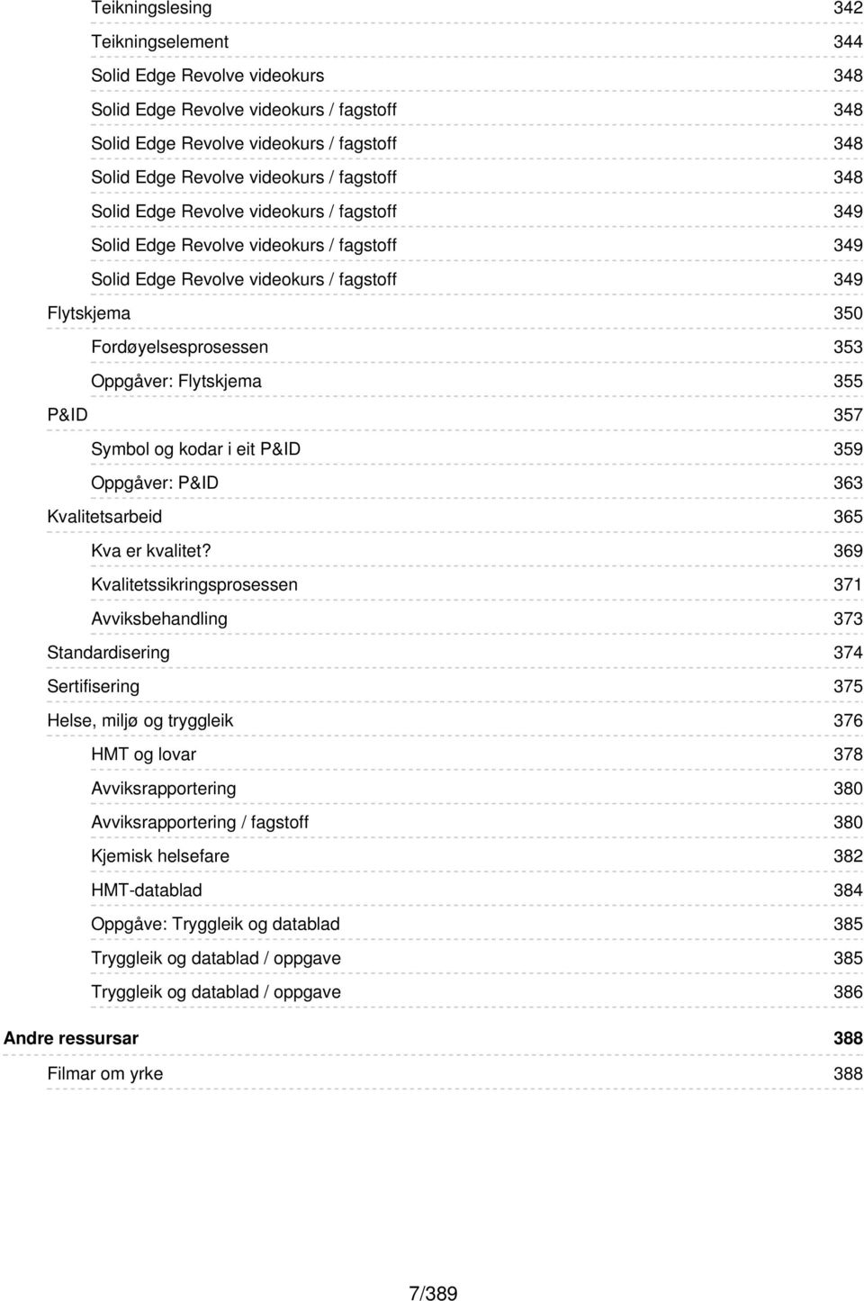 Oppgåver: P&ID Kvalitetsarbeid Kva er kvalitet?