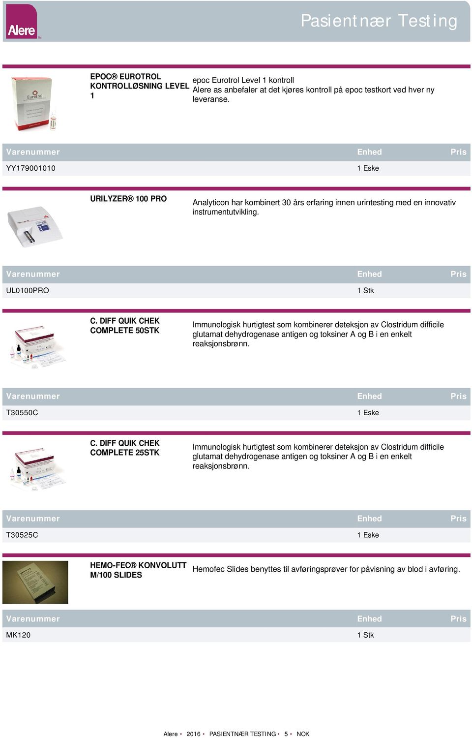 DIFF QUIK CHEK COMPLETE 50STK Immunologisk hurtigtest som kombinerer deteksjon av Clostridum difficile glutamat dehydrogenase antigen og toksiner A og B i en enkelt reaksjonsbrønn. T30550C C.