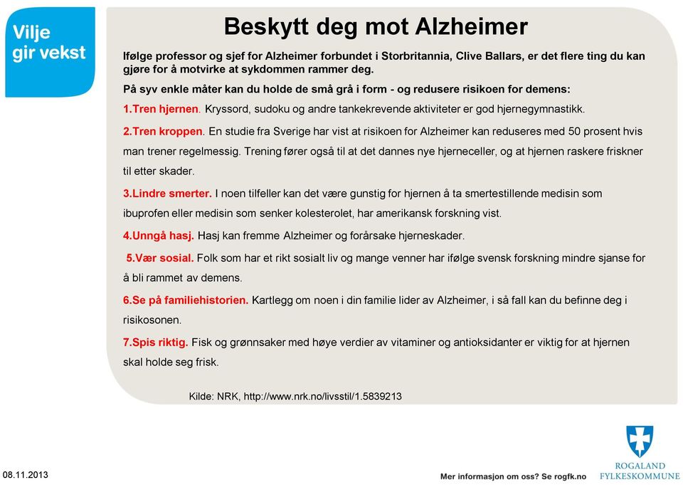 En studie fra Sverige har vist at risikoen for Alzheimer kan reduseres med 50 prosent hvis man trener regelmessig.