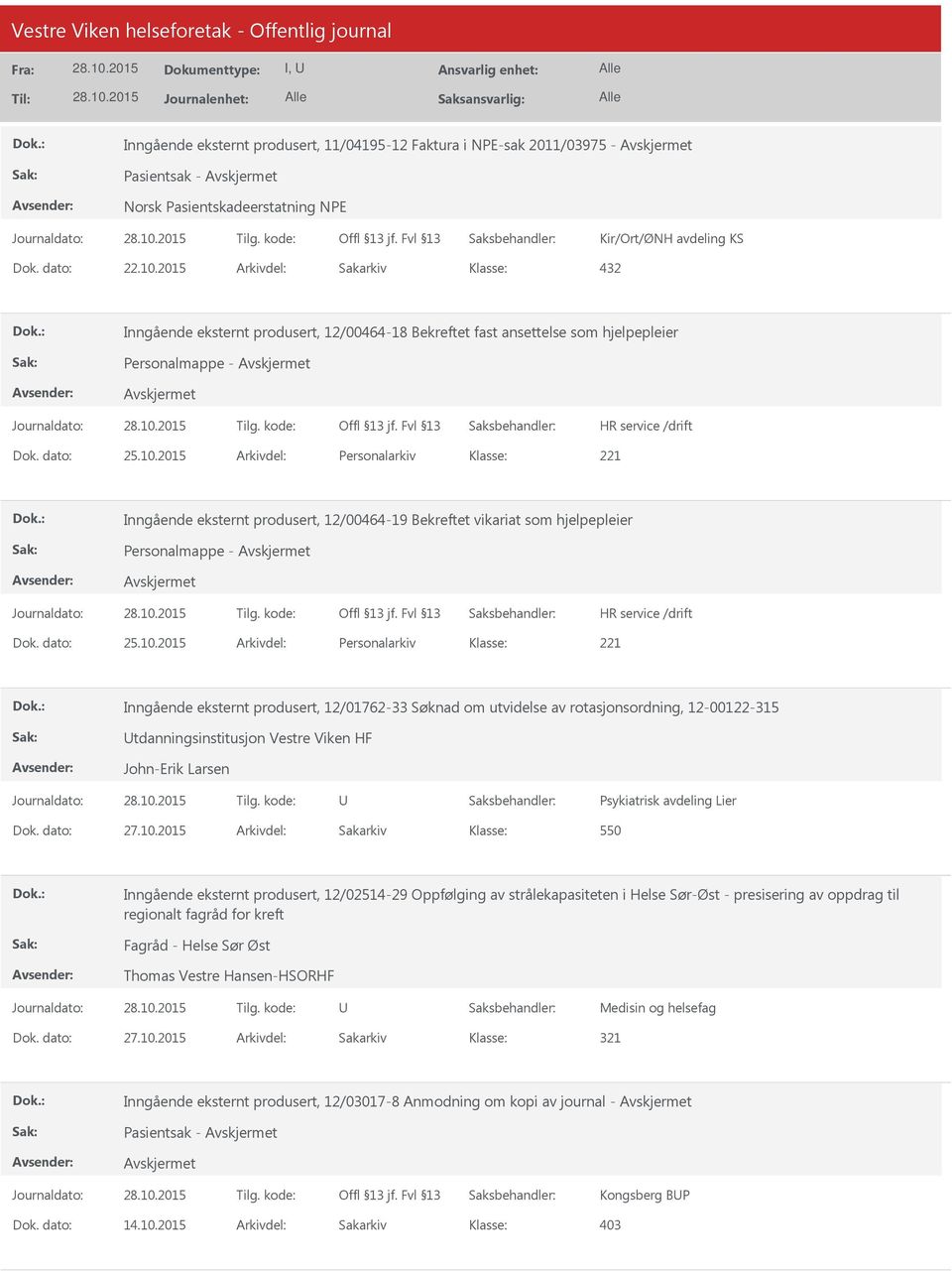 2015 Arkivdel: Personalarkiv Inngående eksternt produsert, 12/00464-19 Bekreftet vikariat som hjelpepleier Personalmappe - Dok. dato: 25.10.