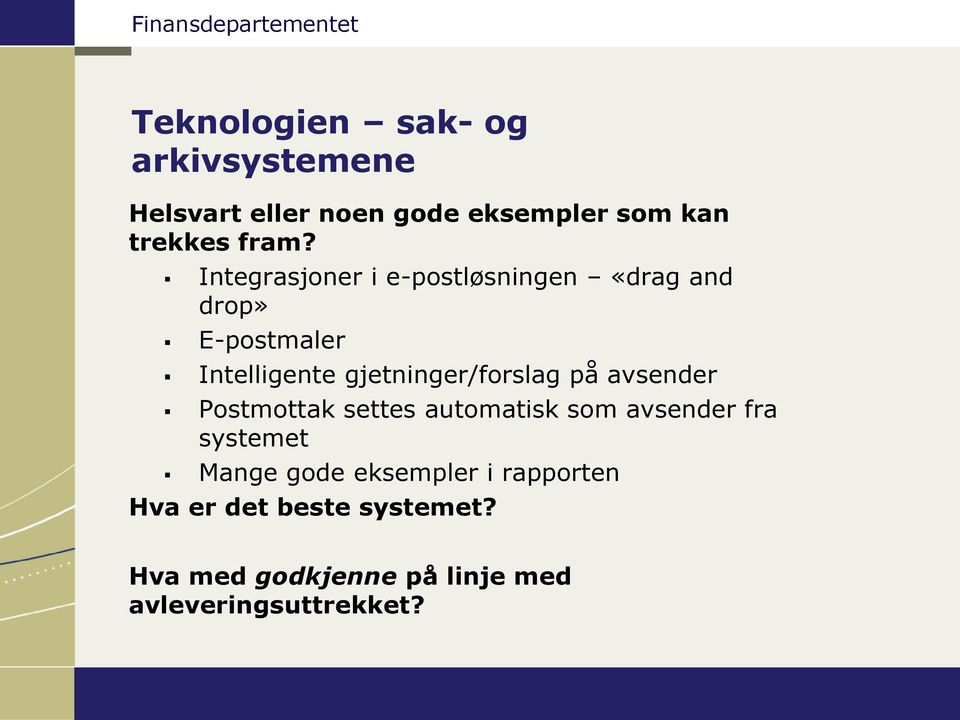 gjetninger/forslag på avsender Postmottak settes automatisk som avsender fra systemet