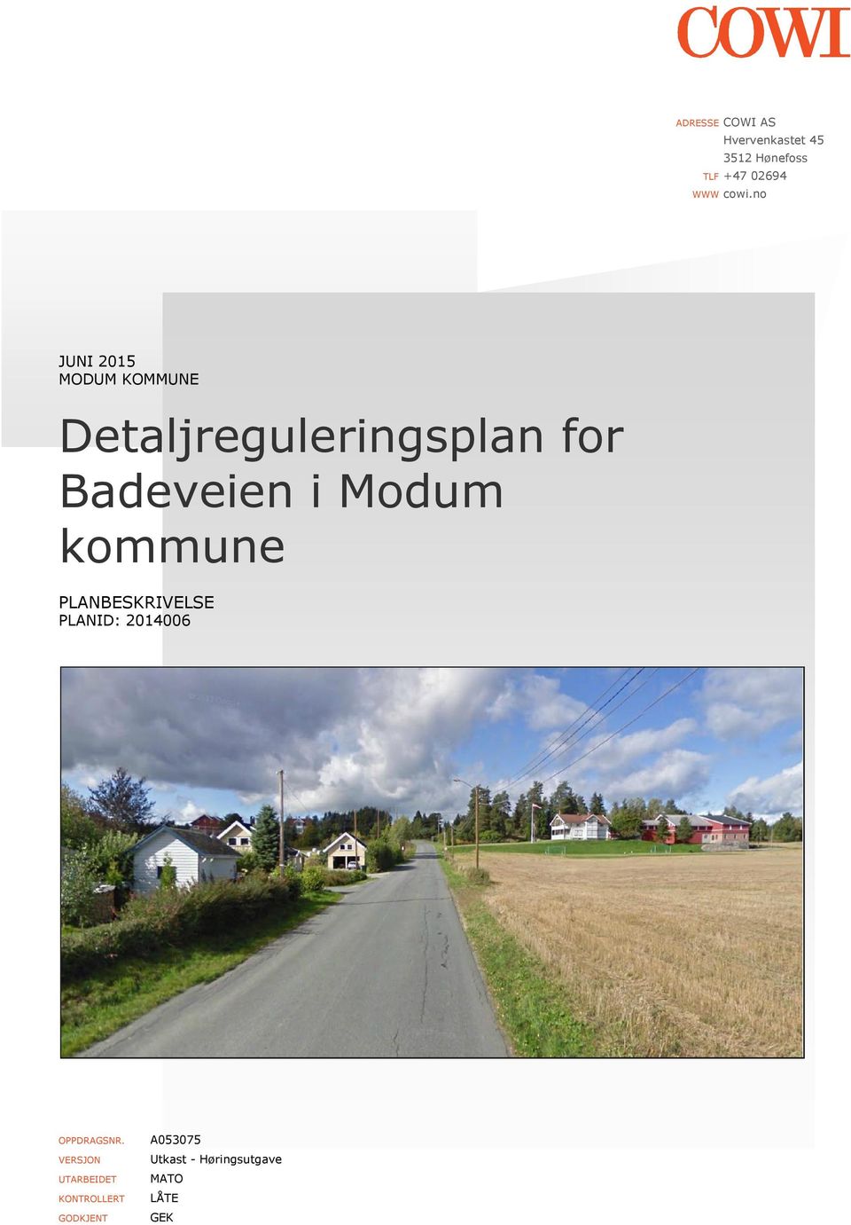 Badeveien i Modum kommune PLANID: 2014006 OPPDRAGSNR.