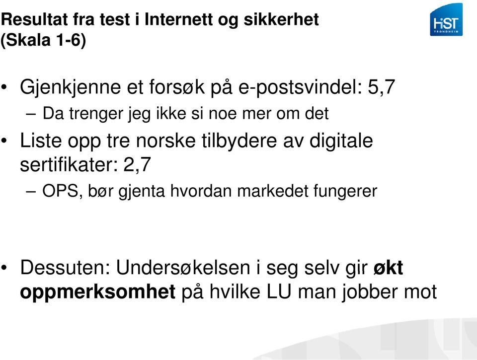 digitale sertifikater: 2,7 OPS, bør gjenta hvordan markedet fungerer Dessuten: