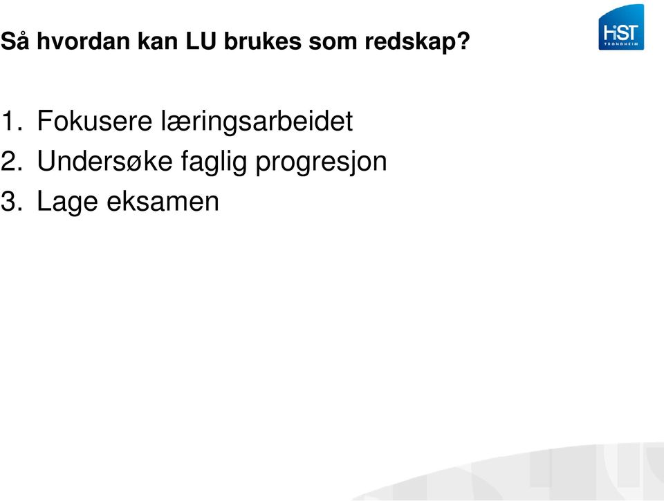 Fokusere læringsarbeidet 2.