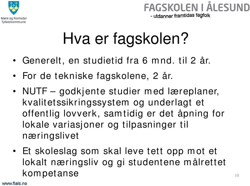 NUTF godkjente studier med læreplaner, kvalitetssikringssystem og underlagt et offentlig