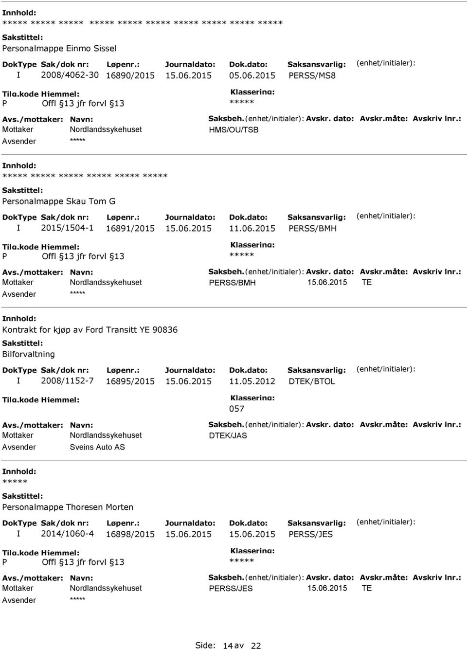 2015 ERSS/MS8 HMS/OU/TSB Avsender nnhold: ersonalmappe Skau Tom G 2015/1504-1 16891/2015 11.06.