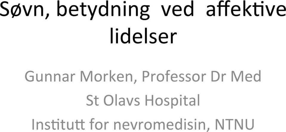 Professor Dr Med St Olavs