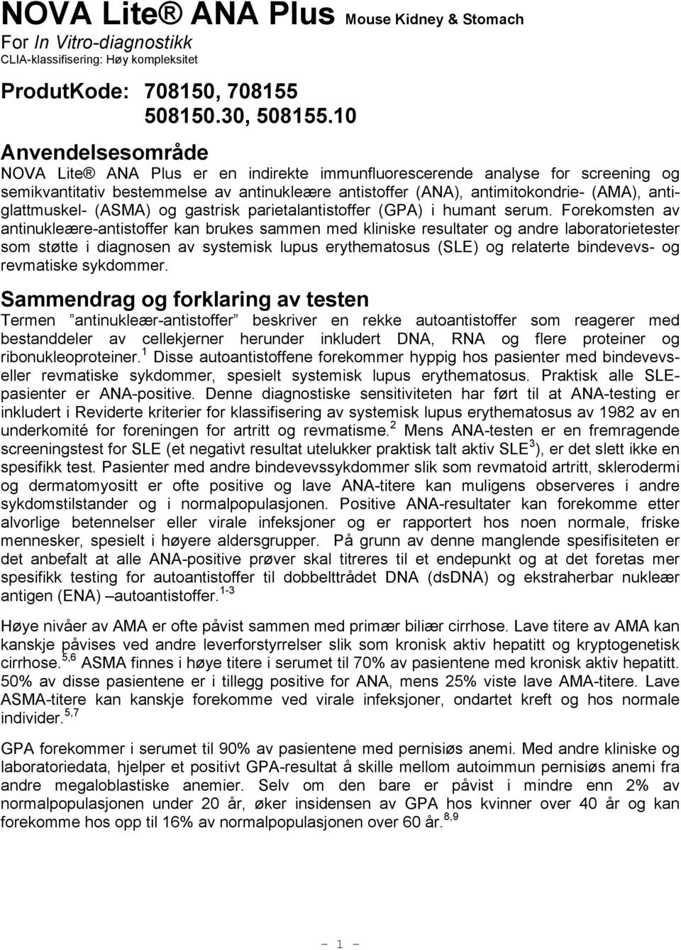 antiglattmuskel- (ASMA) og gastrisk parietalantistoffer (GPA) i humant serum.