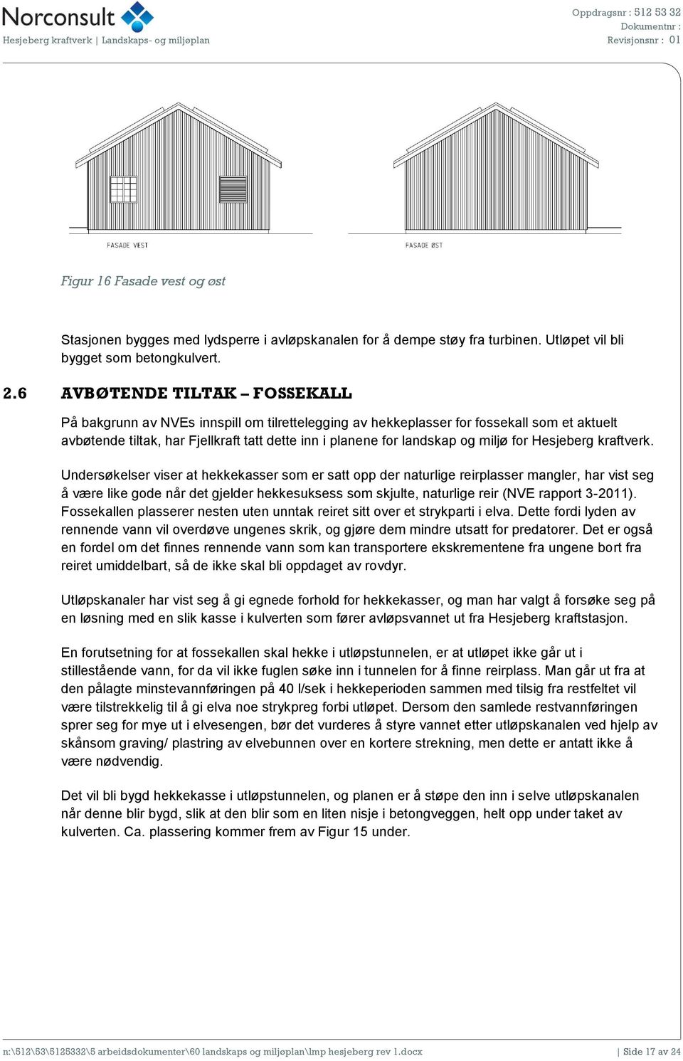 miljø for Hesjeberg kraftverk.