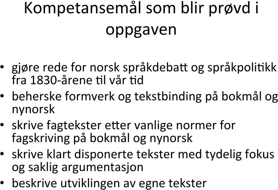 fagtekster eier vanlige normer for fagskriving på bokmål og nynorsk skrive klart