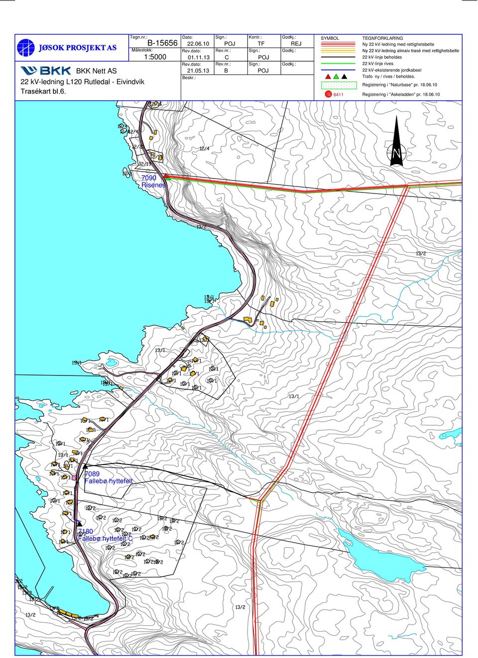 rettighetsbelte 22 kv-eksisterende jordkabeel Trafo ny / rives / beholdes.