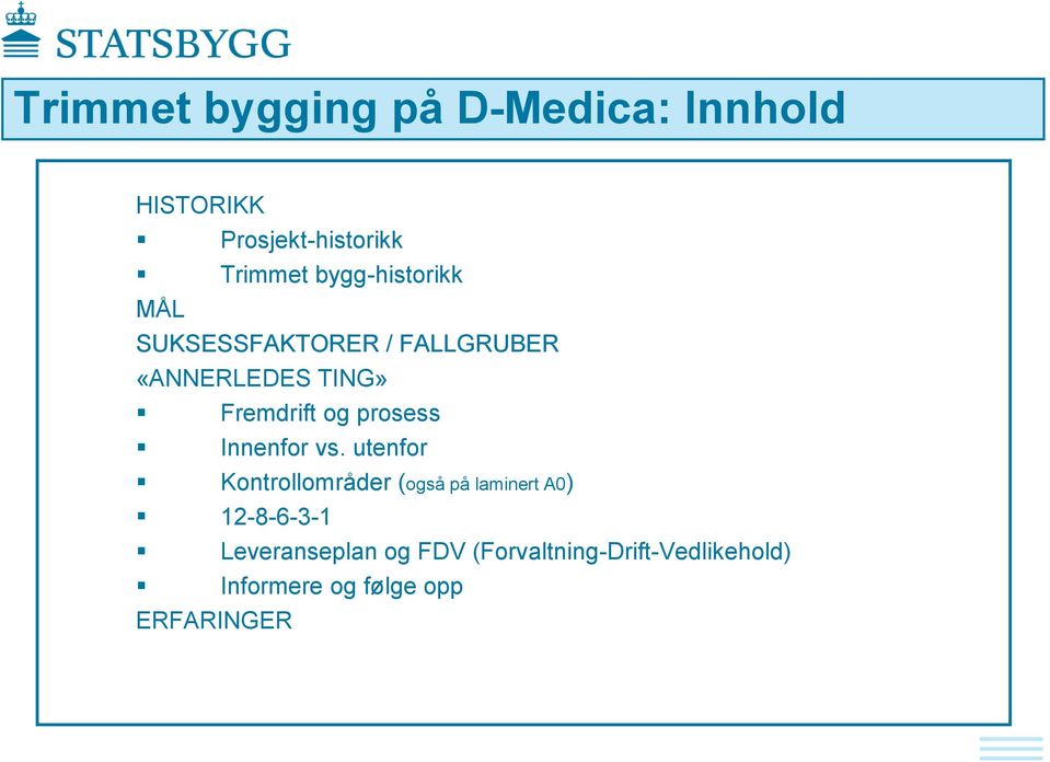 prosess Innenfor vs.