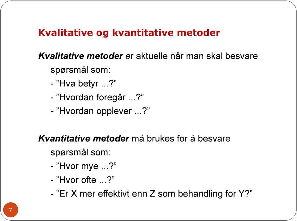 ..? - Hvordan opplever.