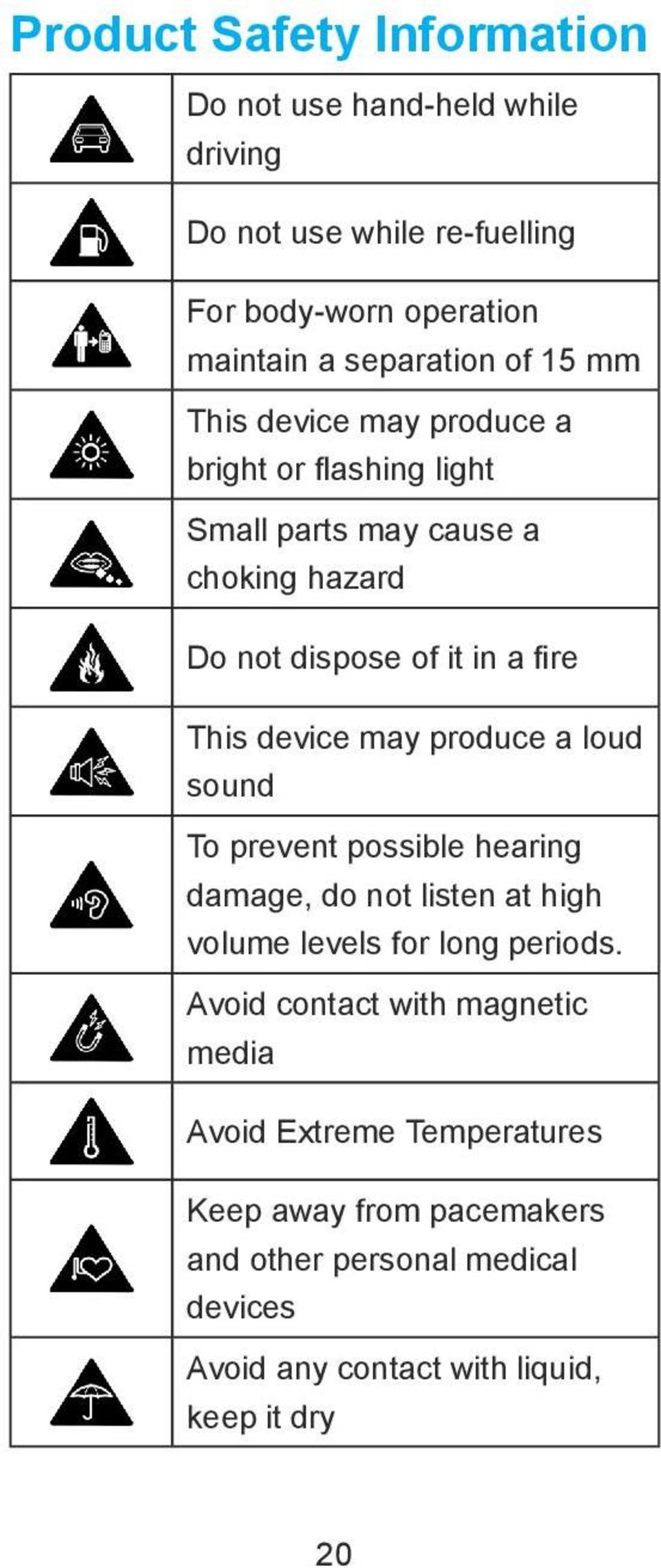 may produce a loud sound To prevent possible hearing damage, do not listen at high volume levels for long periods.