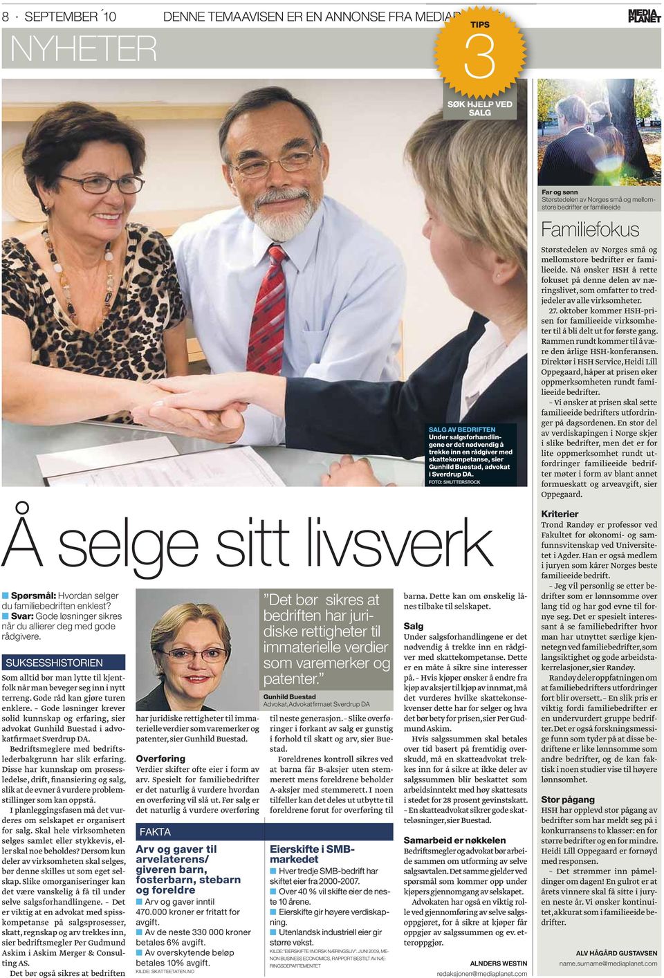 Gode løsninger krever solid kunnskap og erfaring, sier advokat Gunhild Buestad i advokatfirmaet Sverdrup DA. Bedriftsmeglere med bedriftslederbakgrunn har slik erfaring.