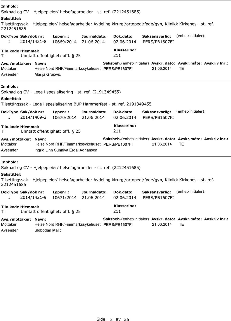 (2191349455) lsettingssak - Lege i spesialisering BUP Hammerfest - st. ref. 2191349455 2014/1409-2 1067