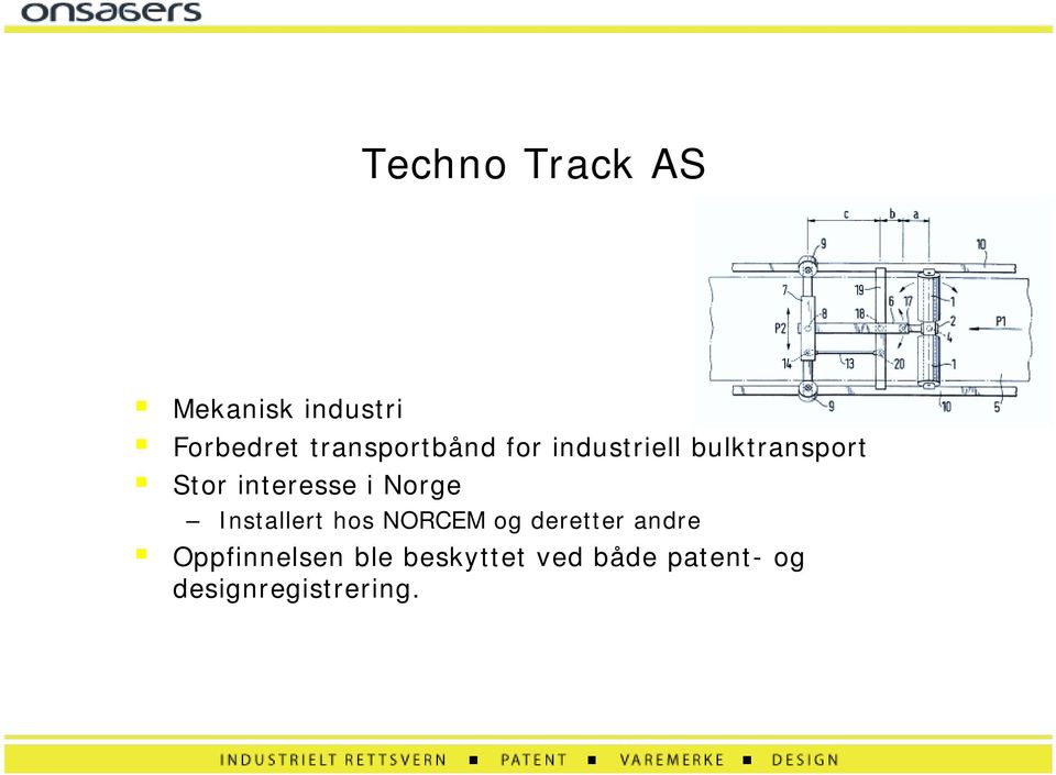 Stor interesse i Norge Installert hos NORCEM og