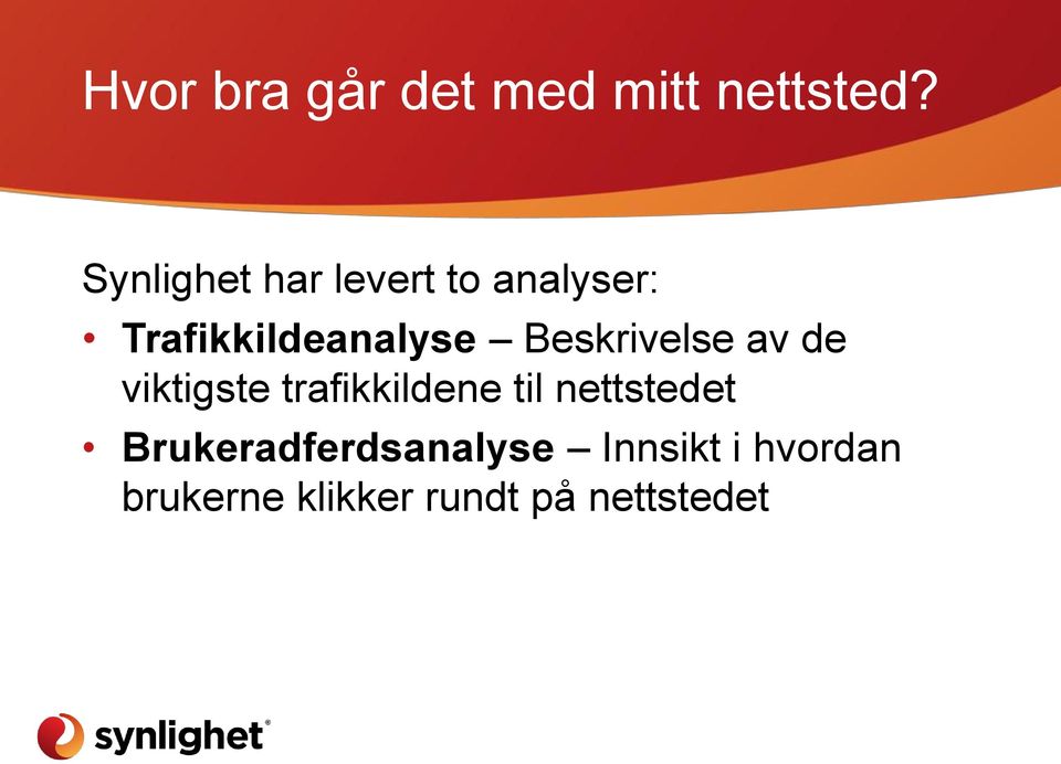 Beskrivelse av de viktigste trafikkildene til