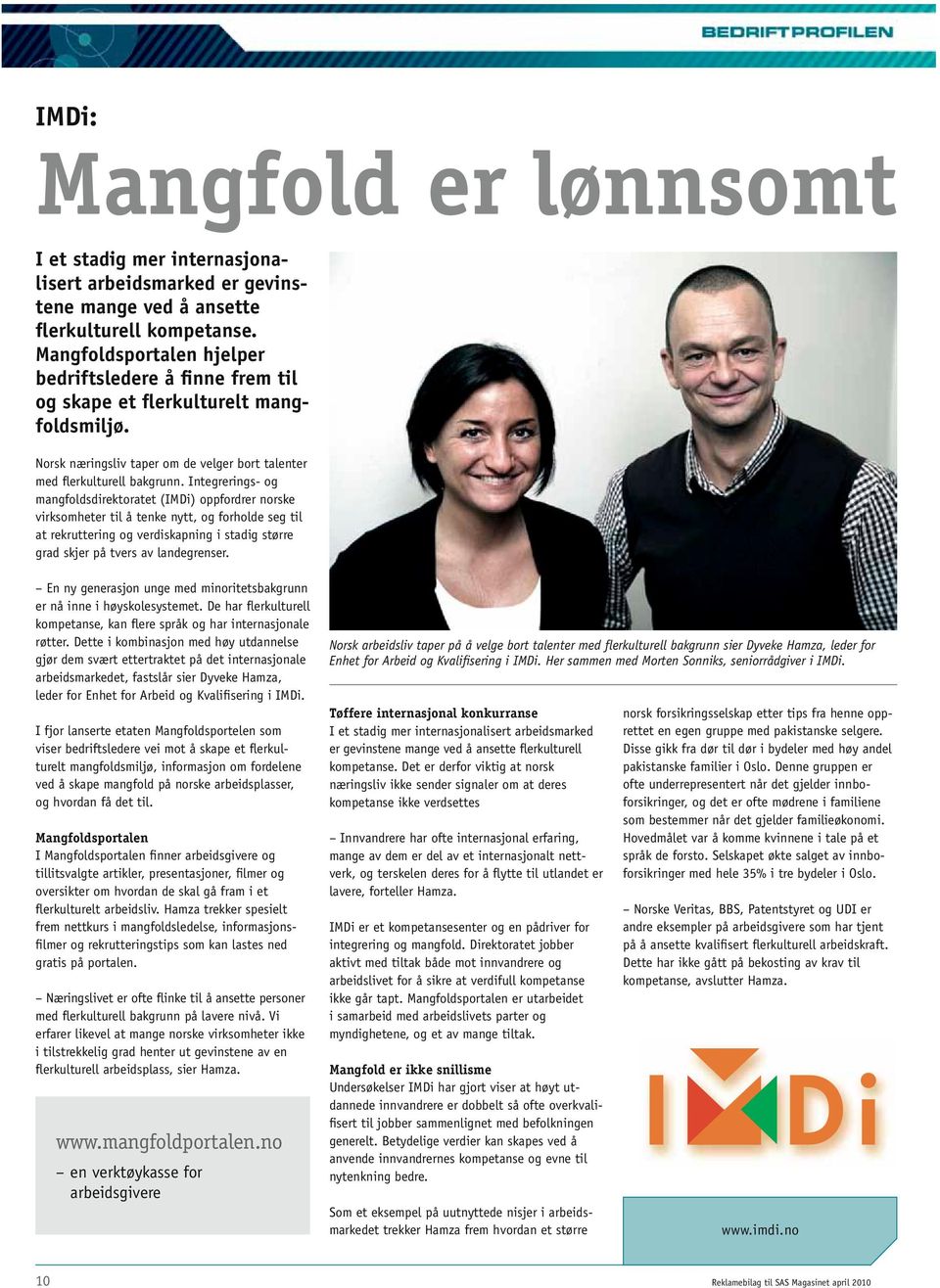 Integrerings- og mangfoldsdirektoratet (IMDi) oppfordrer norske virksomheter til å tenke nytt, og forholde seg til at rekruttering og verdiskapning i stadig større grad skjer på tvers av landegrenser.