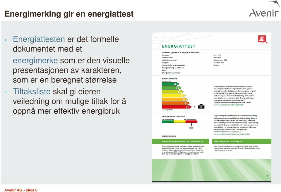 karakteren, som er en beregnet størrelse Tiltaksliste skal gi eieren