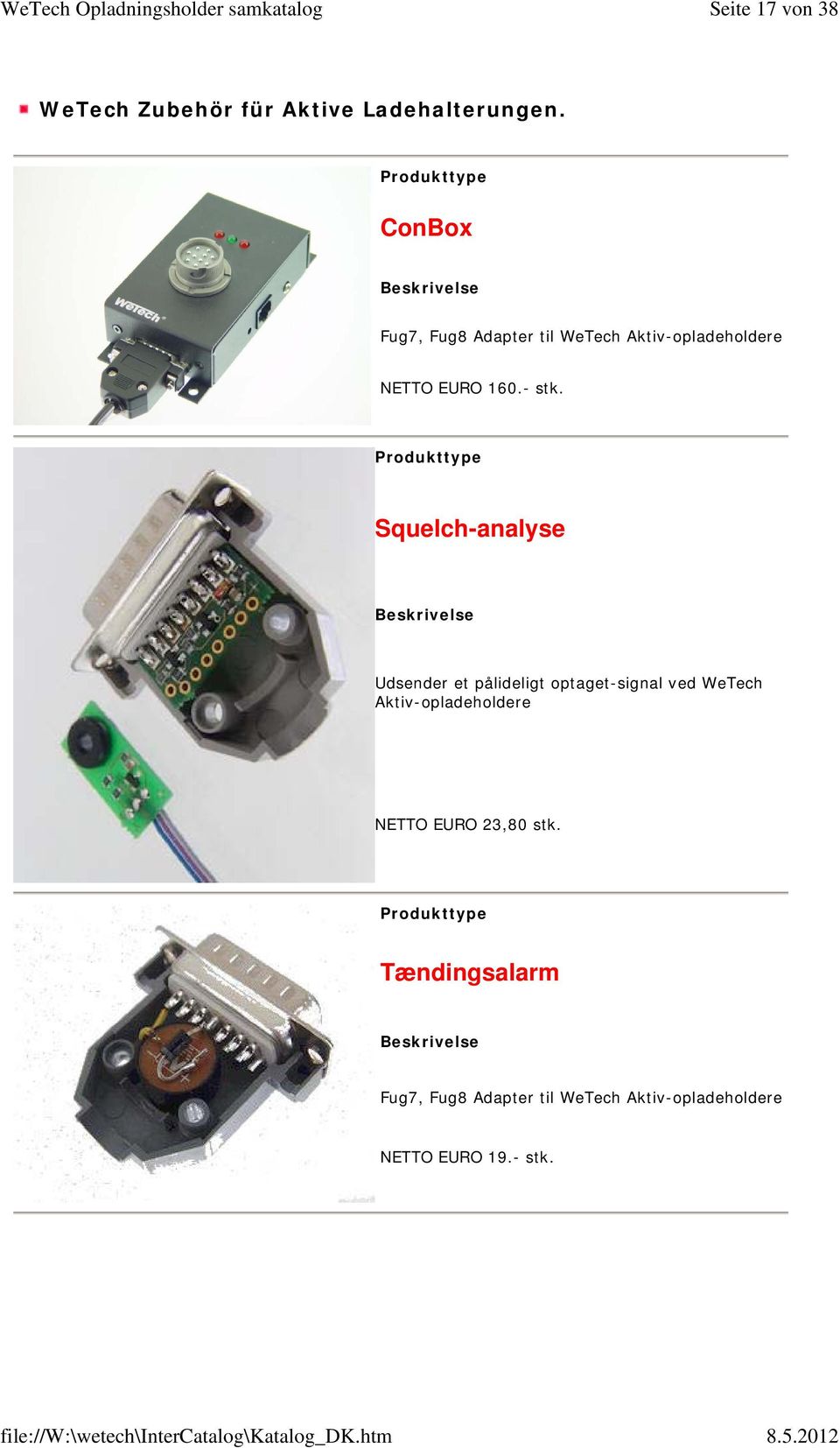 Squelch-analyse Udsender et pålideligt optaget-signal ved WeTech