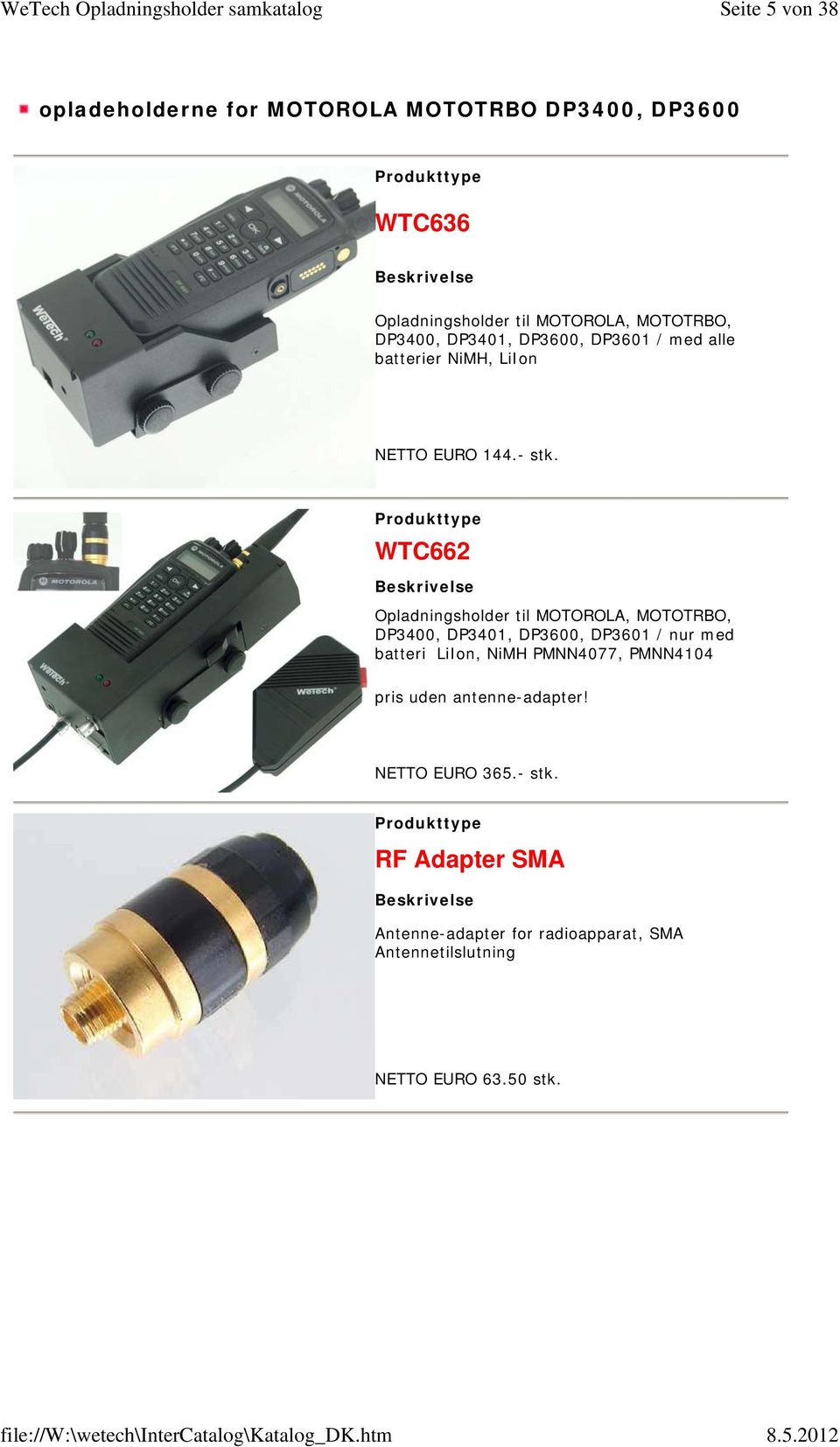 WTC662 Opladningsholder til MOTOROLA, MOTOTRBO, DP3400, DP3401, DP3600, DP3601 / nur med batteri LiIon, NiMH